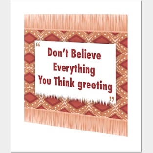 Don’t Believe Everything ikat Posters and Art